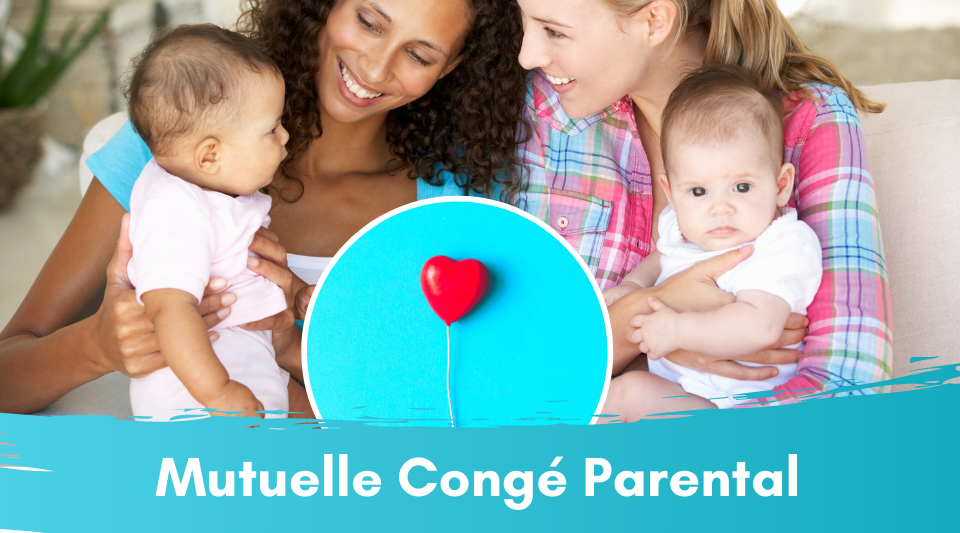 quelle protection de mutuelle lors d'un congé parental ?