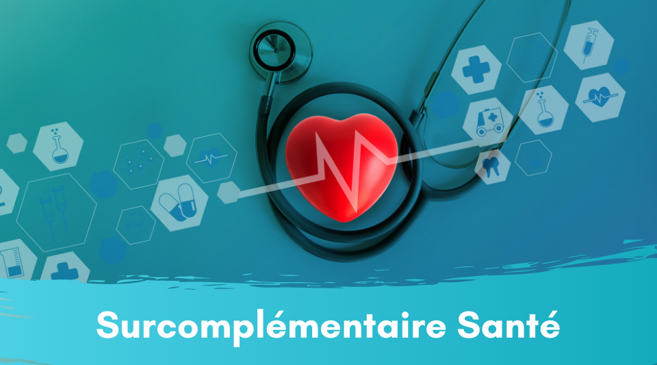 une surcomplémentaire remboursant les frais de santé supplémentaires