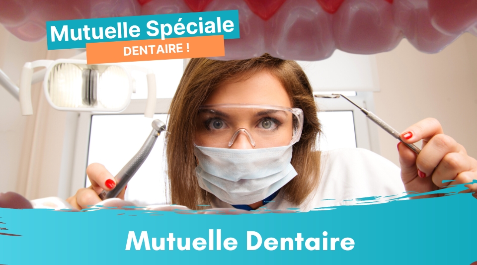 une mutuelle dentaire pour soigner les dents chez le dentiste