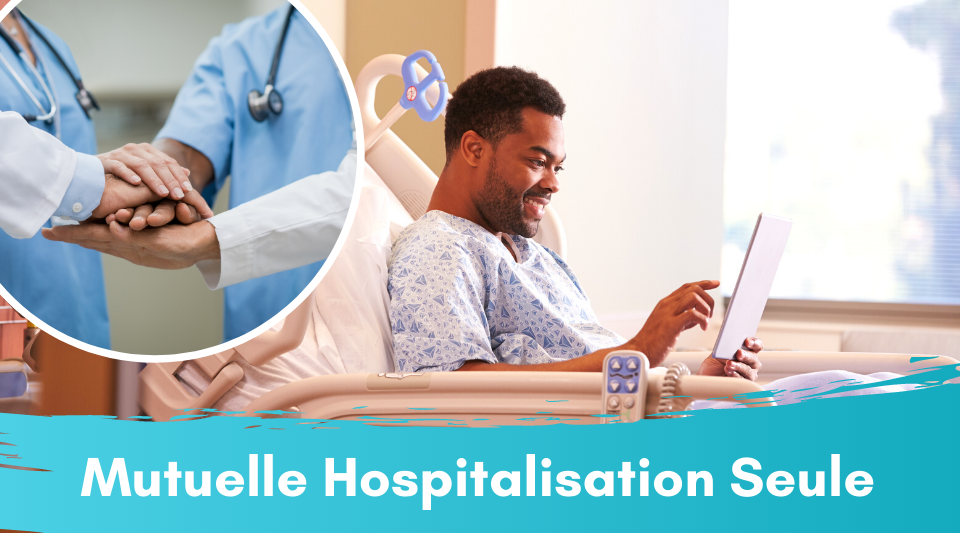 Mutuelle remboursant seulement l'hospitalisation